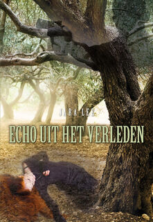Echo uit het verleden - Jara Lee (ISBN 9789089548719)