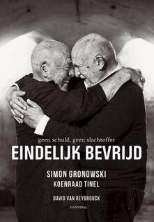 Eindelijk bevrijd. Geen schuld, geen slachtoffer - Simon Gronowski, David Van Reybrouck (ISBN 9789464366204)