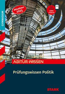 STARK Politik - Abitur-Wissen - Prüfungswissen - Daniel Karch, Michael Bach, Henning Aubel, Nikola Knies (ISBN 9783849064600)