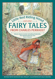 Little Red Riding Hood and other Fairy Tales from Charles Perrault - Neil Philip (ISBN 9781861478689)