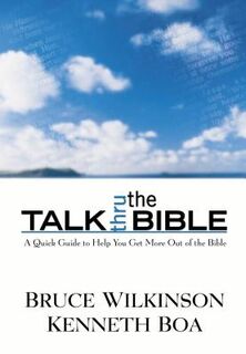 TALK THRU THE BIBLE - Bruce Wilkinson (ISBN 9780840752864)