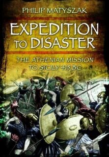 Expedition to Disaster - Philip Matyszak (ISBN 9781399024846)