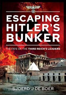 Escaping Hitler's Bunker - Sjoerd J de Boer (ISBN 9781526792693)