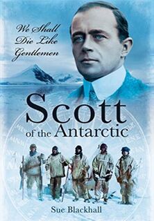 Scott of the Antarctic - Sue Blackhall (ISBN 9781526796653)