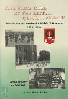 Five piece roll, by the left ... quick ... march! - A. van der Linden