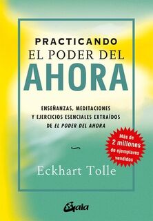 Tolle, E: Practicando el poder del ahora : enseñanzas, medit - Eckhart Tolle (ISBN 9788484452744)