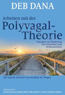Arbeiten mit der Polyvagal-Theorie - Deb Dana (ISBN 9783944476377)