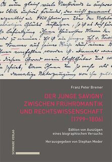 Der junge Savigny zwischen Frühromantik und Rechtswissenschaft (1799-1806) - Franz Peter Bremer (ISBN 9783757401207)