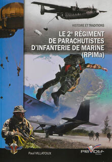 Le 2e Régiment de Parachutistes d'Infanterie de Marine (RPIMA) - Paul Villatoux (ISBN 9791091483018)