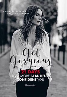 Get Gorgeous - Christel Vatasso, Pascal Loperena (ISBN 9782080202659)