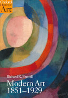 Modern Art, 1851-1929 - Richard R. Brettell (ISBN 9780192842732)