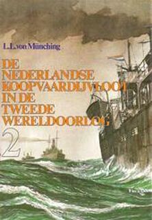 De Nederlandse koopvaardijvloot in de tweede wereldoorlog deel 2 - L.L.von Münching (ISBN 9789070027919)