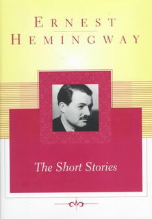 The Short Stories - Ernest Hemingway (ISBN 9780684837864)