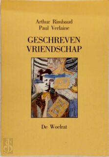 Geschreven vriendschap - Arthur Rimbaud, Paul Verlaine, Lex Spaans, Jos Simons (ISBN 9789070464288)