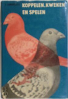 Koppelen, kweken en spelen - John Lambrechts (ISBN 9789020210033)