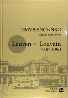 NMVB-SNCV-NKG, Leuven - Louvain 1940-1990 - (ISBN 9782803800445)