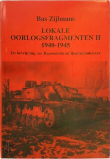 Lokale oorlogsfragmenten II 1940-1945 - Bas Zijlmans (ISBN 9789080386716)