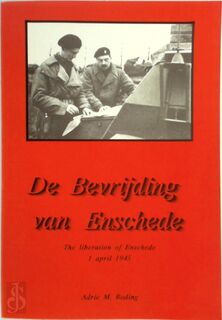 De bevrijding van Enschede - Adrie M. Roding (ISBN 9789070986483)