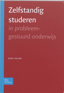 Zelfstandig studeren in problemengestuurd onderwijs - R.A.M. Heijne (ISBN 9789031343492)