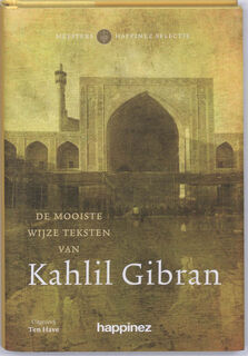 De mooiste wijze teksten van Kahlil Gibran - Kahlil Gibran (ISBN 9789025959173)