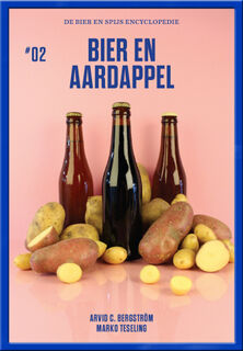 Bier en Aardappel - Arvid C. Bergström, Marko Teseling (ISBN 9789082384437)