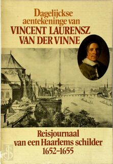 Dagelijckse aentekeninge van Vincent Laurensz van der Vinne - Vincent Laurensz van der Vinne, Bert Sliggers (ISBN 9789022838983)