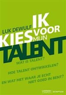 Ik kies voor mijn talent - Luk Dewulf (ISBN 9789077432556)