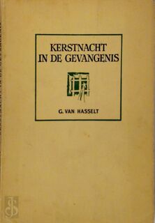 Kerstnacht in de gevangenis - G. van Hasselt [Pseud.], Ernest Claes