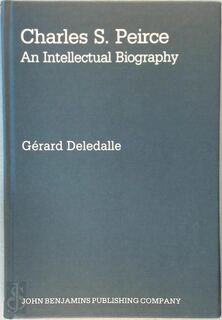 Charles s. peirce intell. biography - Deledalle (ISBN 9789027220677)