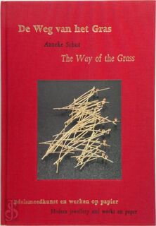 Weg van het gras - The way of the grass - Anneke Schat, Monique Mokveld (ISBN 9789021670911)