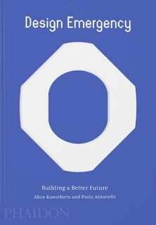 Design Emergency - Alice Rawsthorn, Paola Antonelli (ISBN 9781838664275)