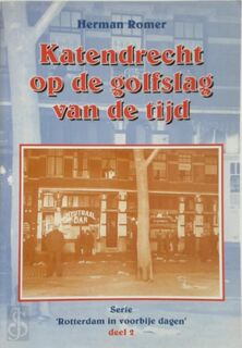 Katendrecht op de golfslag van de tijd - Herman Romer (ISBN 9789028809901)