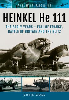 Heinkel He 111 - Chris Goss (ISBN 9781848324831)