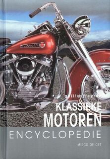 Geïllustreerde klassieke motoren encyclopedie - M. Cet (ISBN 9789036613460)