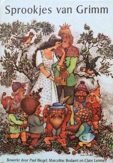 Sprookjes van Grimm - Jacob Grimm, Wilhelm Grimm, Paul Biegel, Clare Lennart (ISBN 9789025102807)