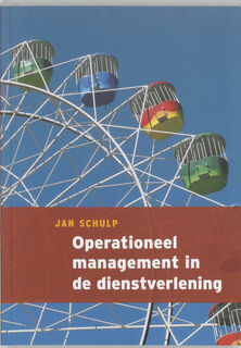 Operationeel management in de dienstverlening - J.A. Schulp (ISBN 9789043011297)