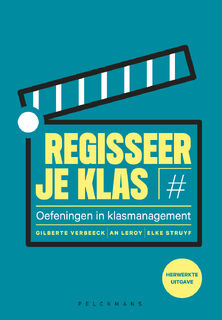 Regisseer je klas - Gilberte Verbeeck, An Leroy, Elke Struyf (ISBN 9789464017021)