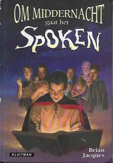 Om middernacht gaat het spoken - B. Jacques (ISBN 9789020620672)