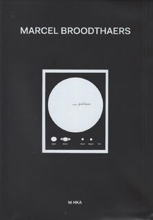 Marcel Broodthaers - Soleil Politique - Hannah Brückmuller, Anny De Decker, Maria Gilissen-Broodthaers, Bart De Baere, Marie-Pascale Gildemyn (ISBN 9789072828668)