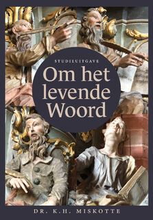 Om het levende woord - Studieuitgave - Kornelis Heiko Miskotte (ISBN 9789493220577)