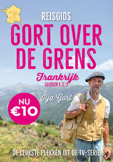 Reisgids Gort over de grens - Frankrijk - Ilja Gort (ISBN 9789083343297)
