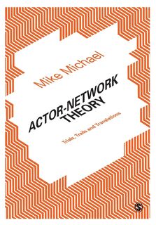 Actor-Network Theory - Mike Michael (ISBN 9781446293966)