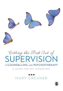 Getting the Best Out of Supervision in Counselling & Psychotherapy - Mary Creaner (ISBN 9780857029065)