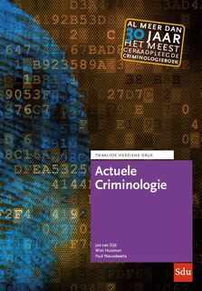 Actuele Criminologie - Jan van Dijk, Paul Nieuwbeerta, Wim Huisman (ISBN 9789012410038)
