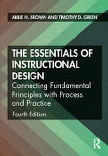 The Essentials of Instructional Design - Abbie H. Brown, Timothy D. Green (ISBN 9781138342606)