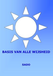 Basis van alle wijsheid - Sado (ISBN 9789461291479)