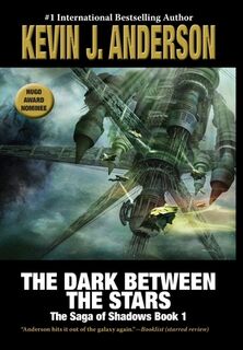 Anderson, K: Dark Between the Stars - Kevin J. Anderson (ISBN 9781680577310)