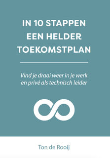 In 10 stappen een helder toekomstplan - Ton de Rooij (ISBN 9789493355835)