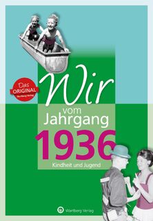 Wir vom Jahrgang 1936 - Kindheit und Jugend - Jürgen Nolte (ISBN 9783831330362)