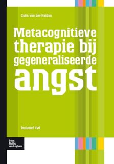 Metacognitieve therapie bij gegeneraliseerde angst - Colin van der Heiden (ISBN 9789031353118)
